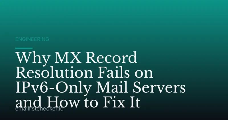 Why MX Record Resolution Fails on IPv6-Only Mail Servers and How to Fix It