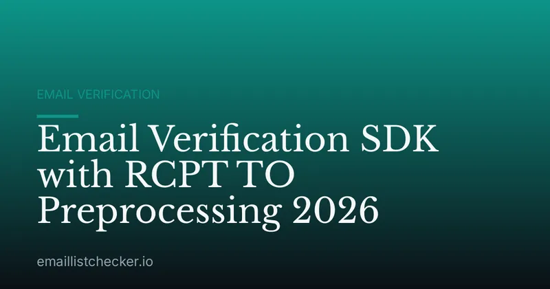 Email Verification SDK with RCPT TO Preprocessing 2026