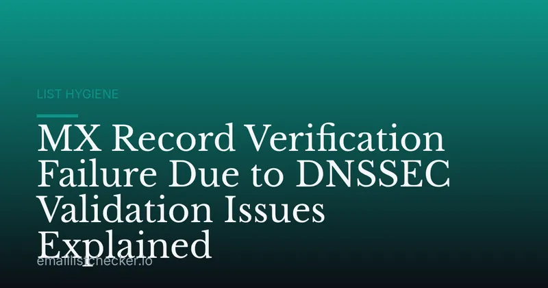 MX Record Verification Failure Due to DNSSEC Validation Issues Explained