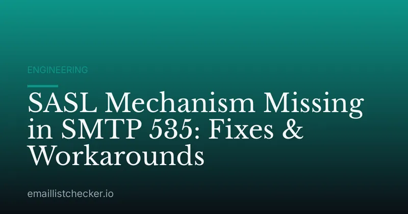 SASL Mechanism Missing in SMTP 535: Fixes & Workarounds