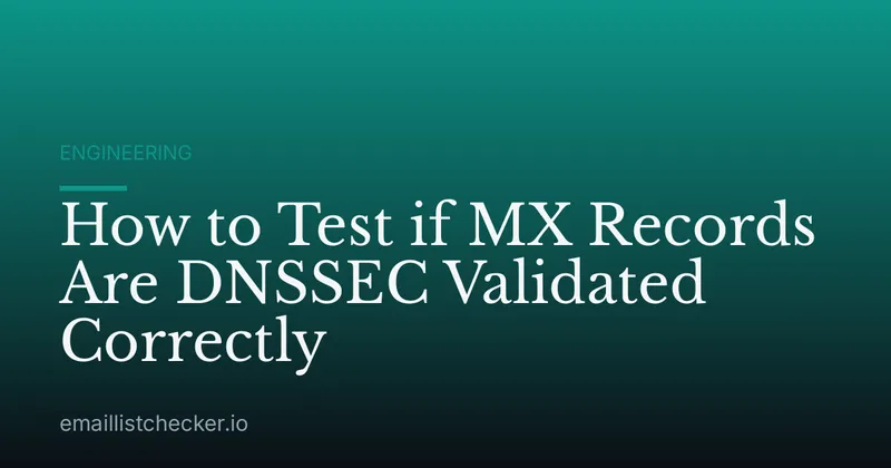 How to Test if MX Records Are DNSSEC Validated Correctly