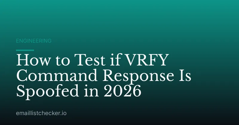 How to Test if VRFY Command Response Is Spoofed in 2026