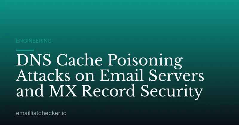 DNS Cache Poisoning Attacks on Email Servers and MX Record Security
