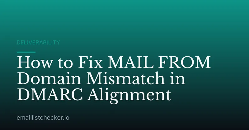 How to Fix MAIL FROM Domain Mismatch in DMARC Alignment