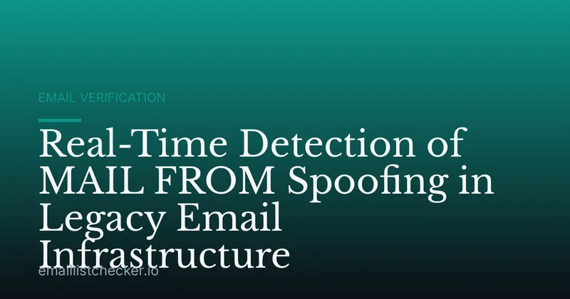 Real-Time Detection of MAIL FROM Spoofing in Legacy Email Infrastructure