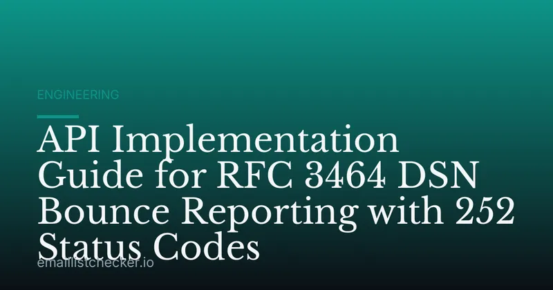 API Implementation Guide for RFC 3464 DSN Bounce Reporting with 252 Status Codes