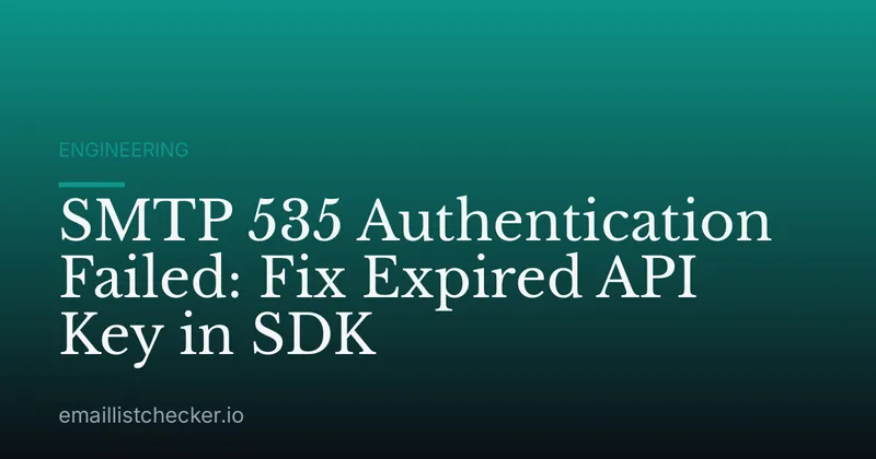 SMTP 535 Authentication Failed: Fix Expired API Key in SDK