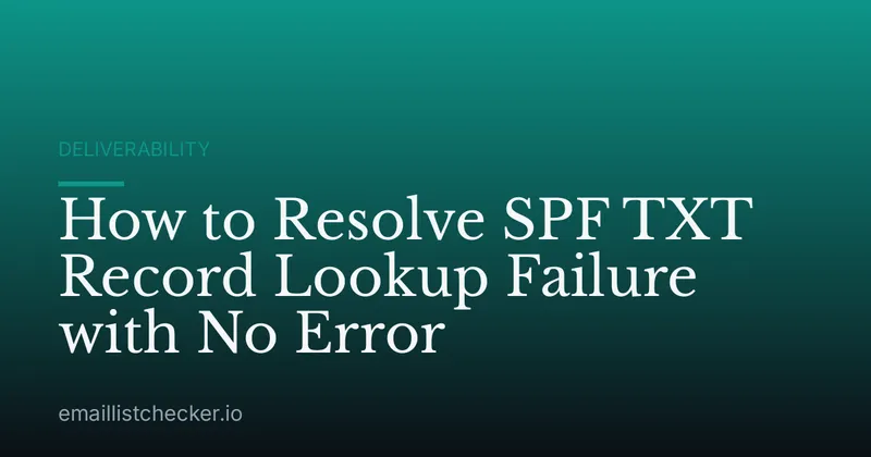 How to Resolve SPF TXT Record Lookup Failure with No Error