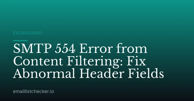 SMTP 554 Error from Content Filtering: Fix Abnormal Header Fields
