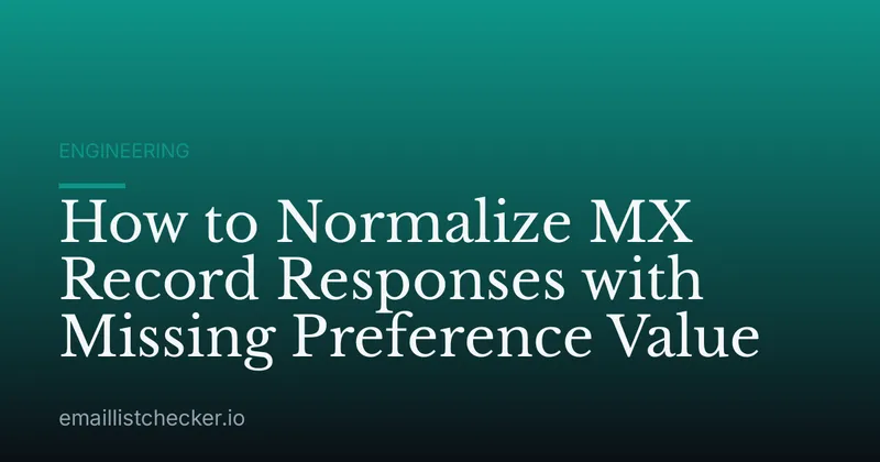 How to Normalize MX Record Responses with Missing Preference Value