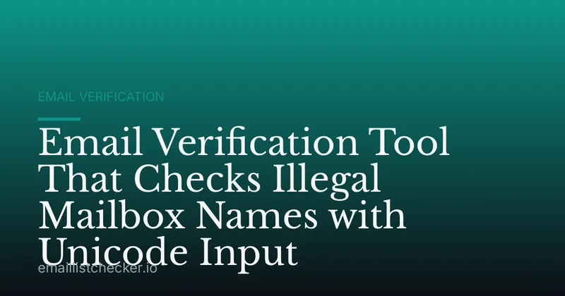 Email Verification Tool That Checks Illegal Mailbox Names with Unicode Input