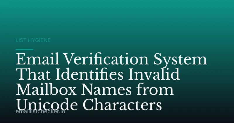 Email Verification System That Identifies Invalid Mailbox Names from Unicode Characters