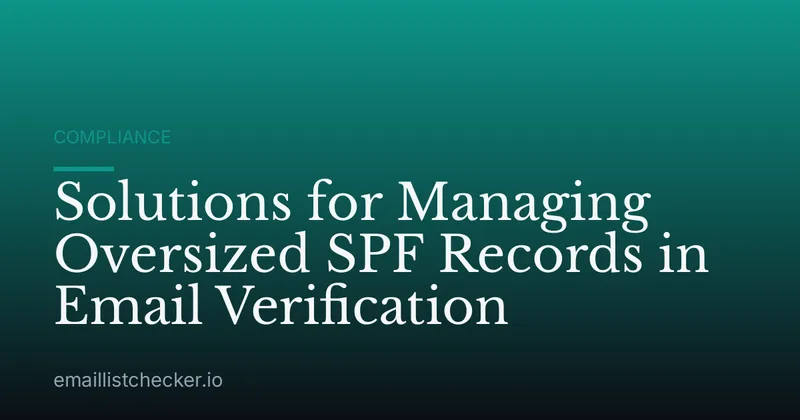 Solutions for Managing Oversized SPF Records in Email Verification