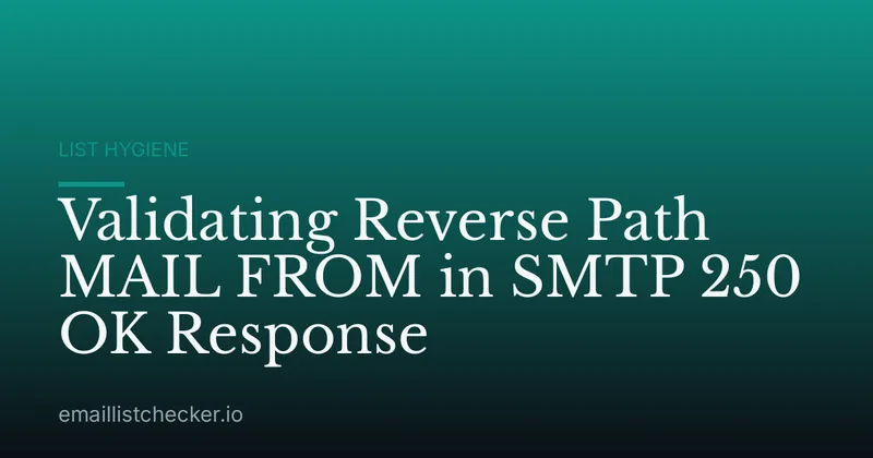Validating Reverse Path MAIL FROM in SMTP 250 OK Response