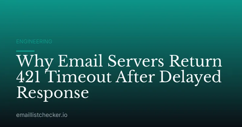 Why Email Servers Return 421 Timeout After Delayed Response