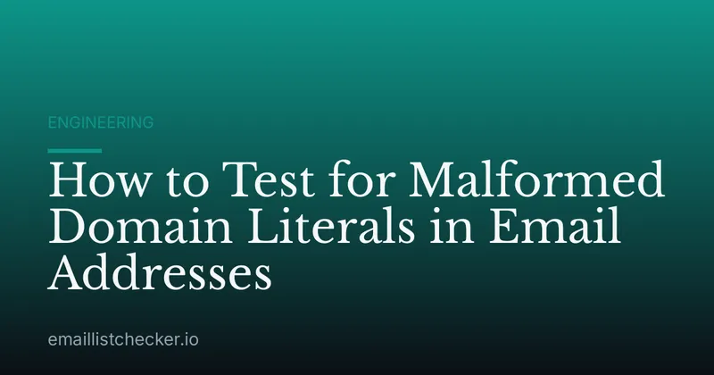 How to Test for Malformed Domain Literals in Email Addresses