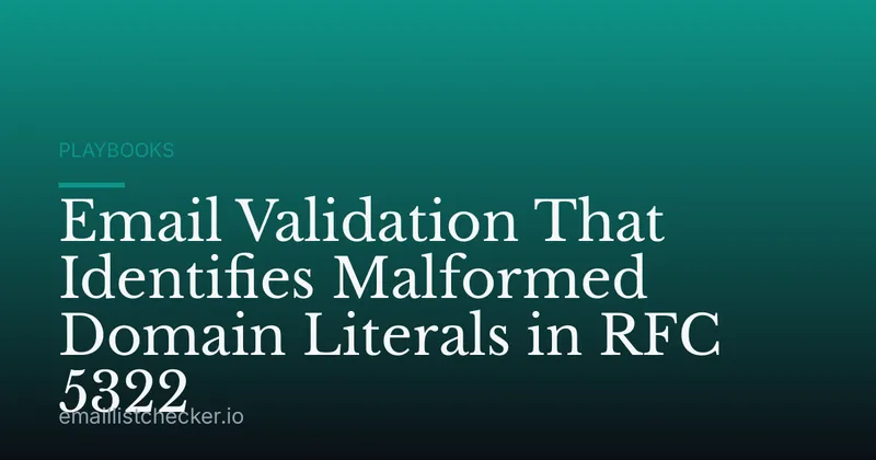 Email Validation That Identifies Malformed Domain Literals in RFC 5322