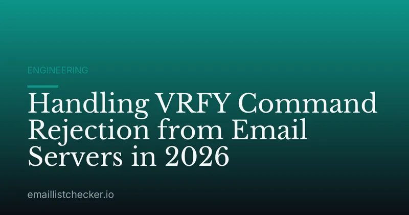 Handling VRFY Command Rejection from Email Servers in 2026