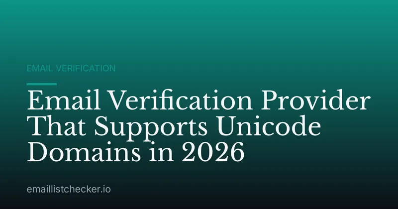 Email Verification Provider That Supports Unicode Domains in 2026