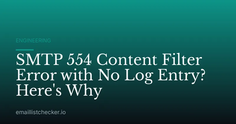 SMTP 554 Content Filter Error with No Log Entry? Here's Why