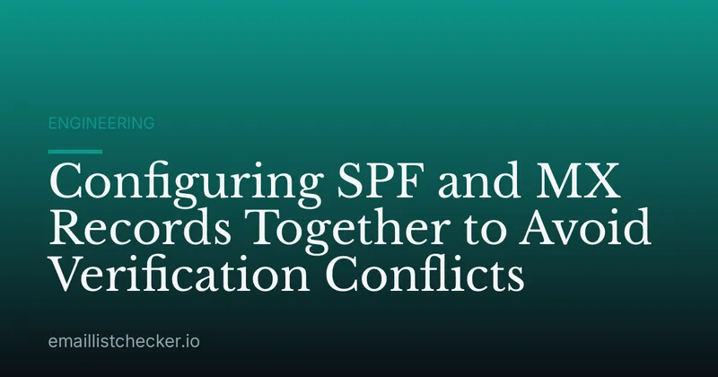Configuring SPF and MX Records Together to Avoid Verification Conflicts