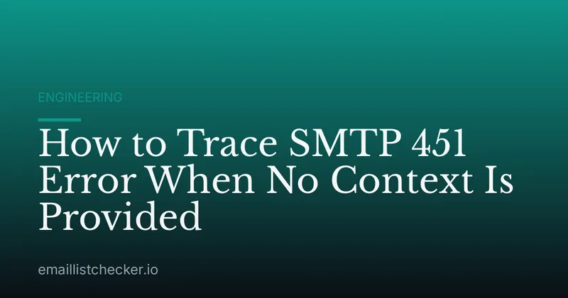 How to Trace SMTP 451 Error When No Context Is Provided