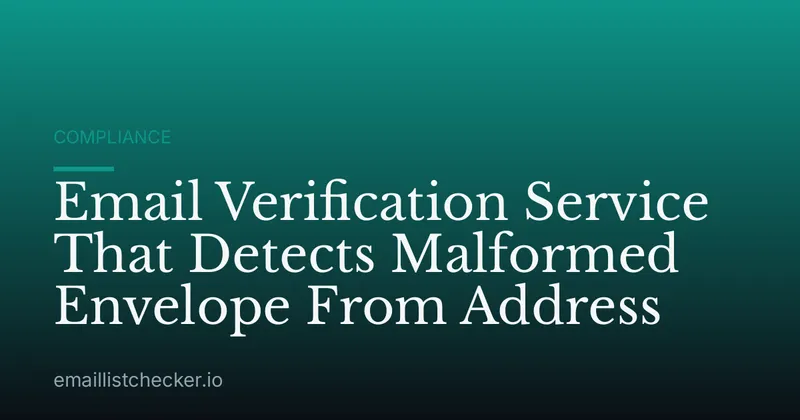 Email Verification Service That Detects Malformed Envelope From Address