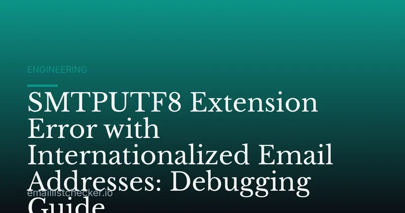SMTPUTF8 Extension Error with Internationalized Email Addresses: Debugging Guide