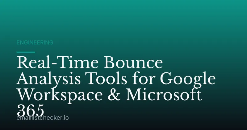 Real-Time Bounce Analysis Tools for Google Workspace & Microsoft 365