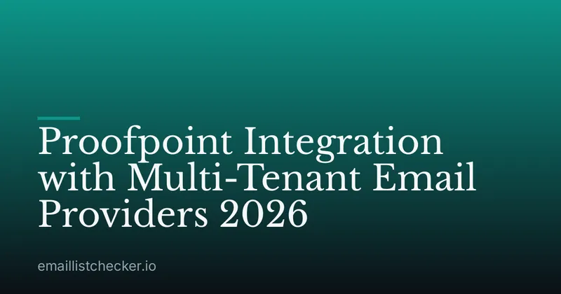 Proofpoint Integration with Multi-Tenant Email Providers 2026
