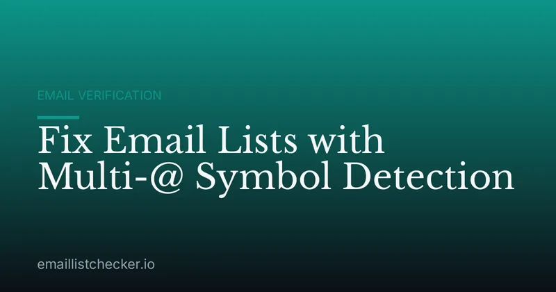 Fix Email Lists with Multi-@ Symbol Detection
