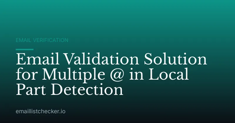 Email Validation Solution for Multiple @ in Local Part Detection
