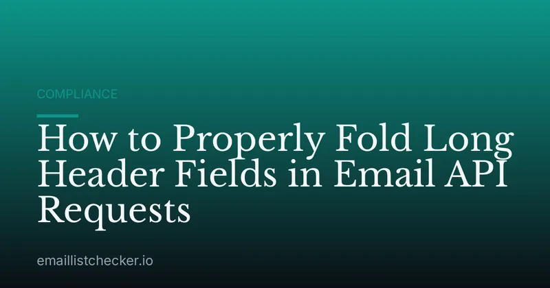 How to Properly Fold Long Header Fields in Email API Requests