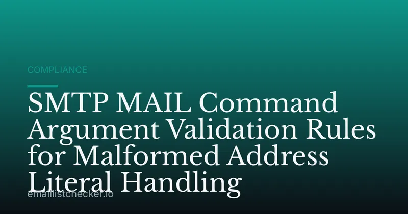 SMTP MAIL Command Argument Validation Rules for Malformed Address Literal Handling