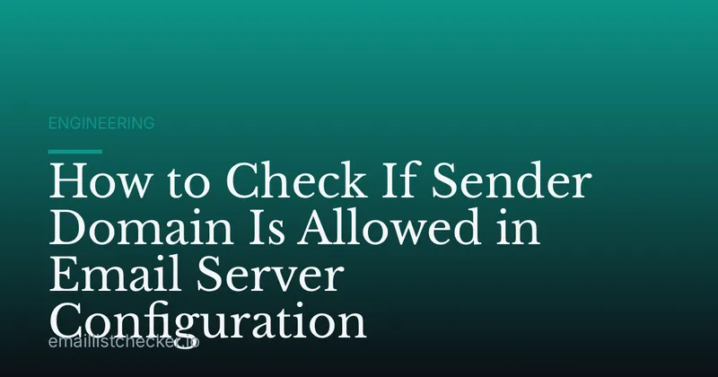 How to Check If Sender Domain Is Allowed in Email Server Configuration
