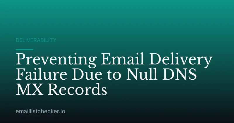 Preventing Email Delivery Failure Due to Null DNS MX Records