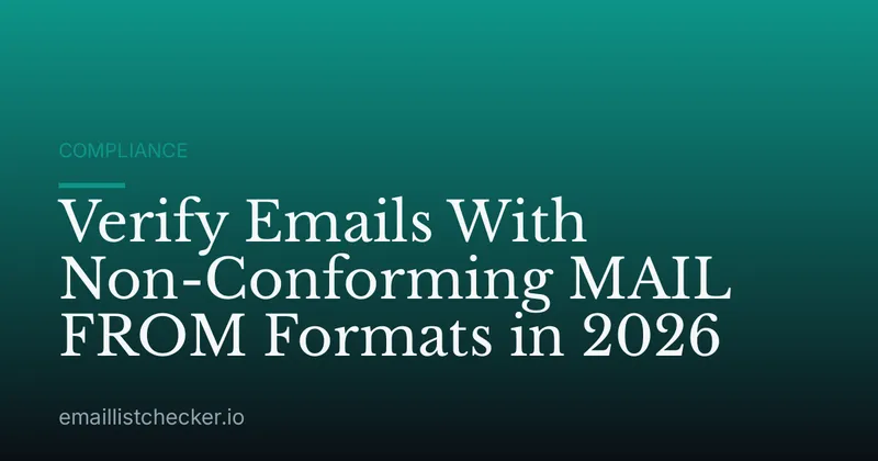Verify Emails With Non-Conforming MAIL FROM Formats in 2026