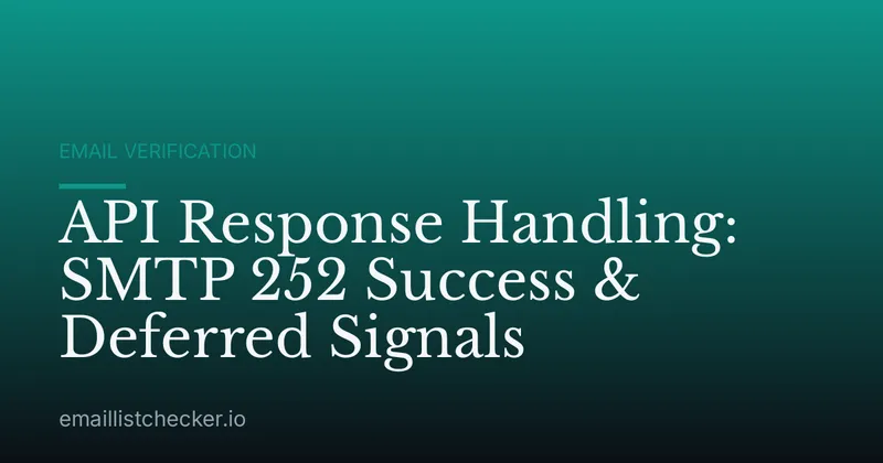 API Response Handling: SMTP 252 Success & Deferred Signals