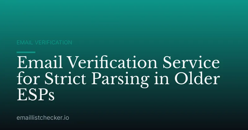 Email Verification Service for Strict Parsing in Older ESPs