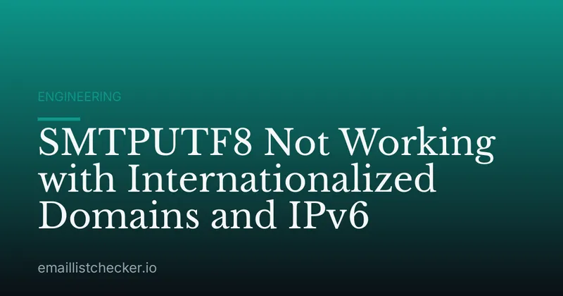 SMTPUTF8 Not Working with Internationalized Domains and IPv6