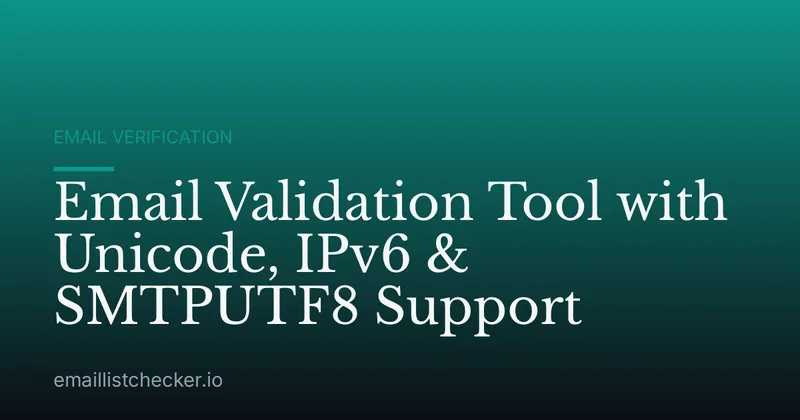 Email Validation Tool with Unicode, IPv6 & SMTPUTF8 Support