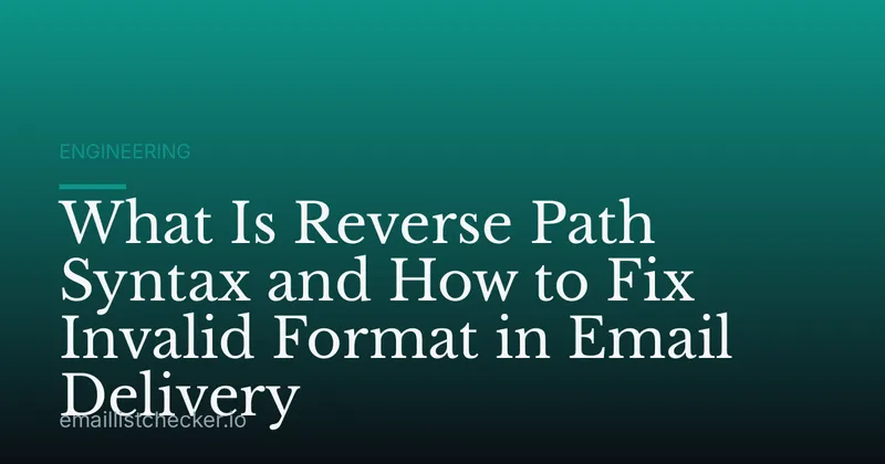 What Is Reverse Path Syntax and How to Fix Invalid Format in Email Delivery