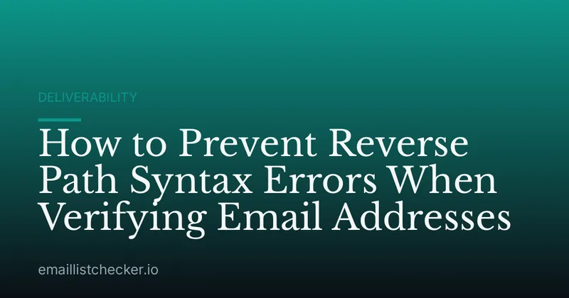 How to Prevent Reverse Path Syntax Errors When Verifying Email Addresses