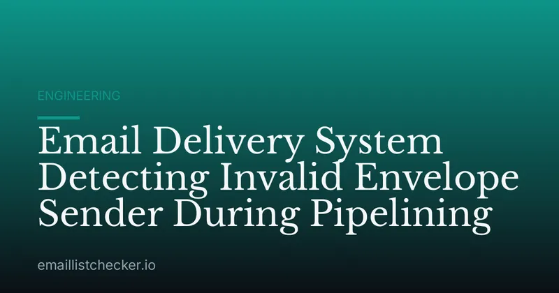 Email Delivery System Detecting Invalid Envelope Sender During Pipelining