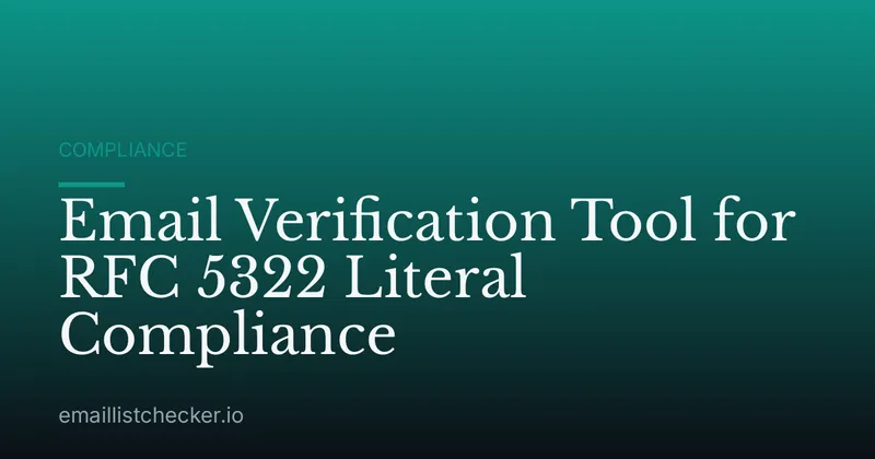 Email Verification Tool for RFC 5322 Literal Compliance