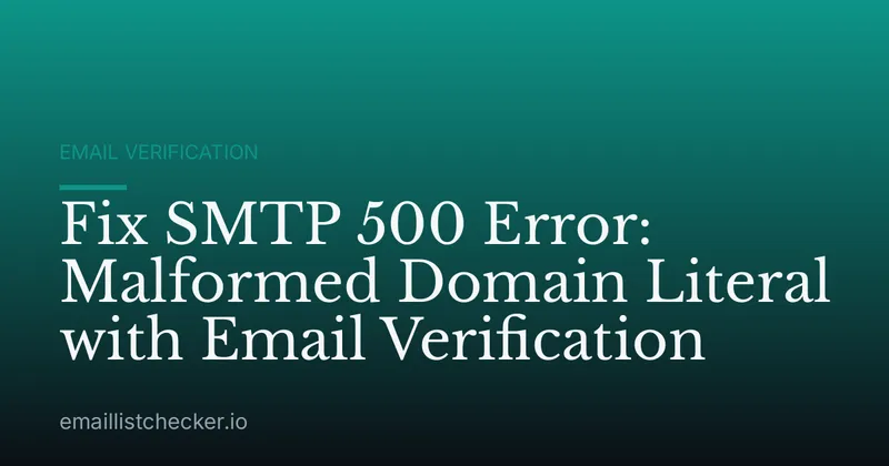 Fix SMTP 500 Error: Malformed Domain Literal with Email Verification