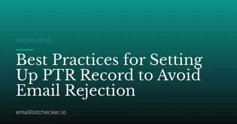 Best Practices for Setting Up PTR Record to Avoid Email Rejection