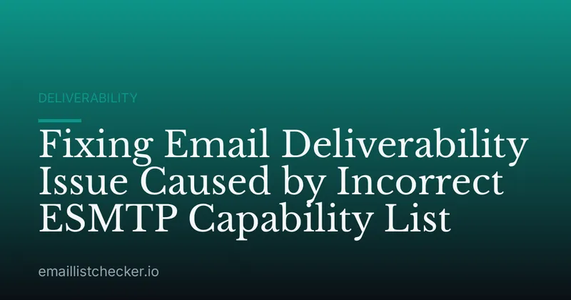 Fixing Email Deliverability Issue Caused by Incorrect ESMTP Capability List