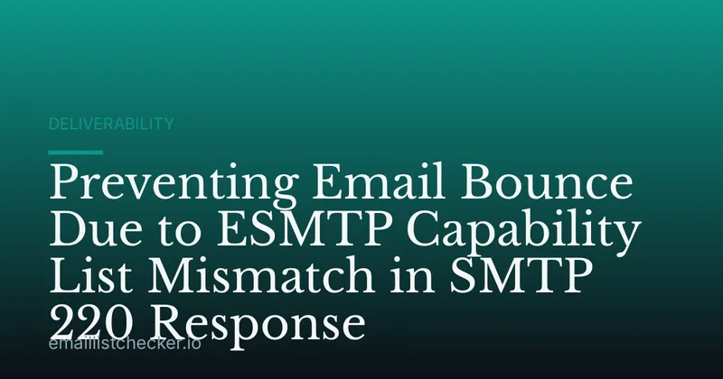 Preventing Email Bounce Due to ESMTP Capability List Mismatch in SMTP 220 Response