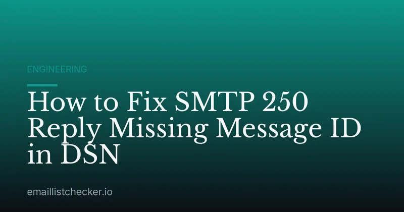 How to Fix SMTP 250 Reply Missing Message ID in DSN